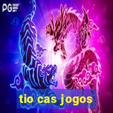 tio cas jogos